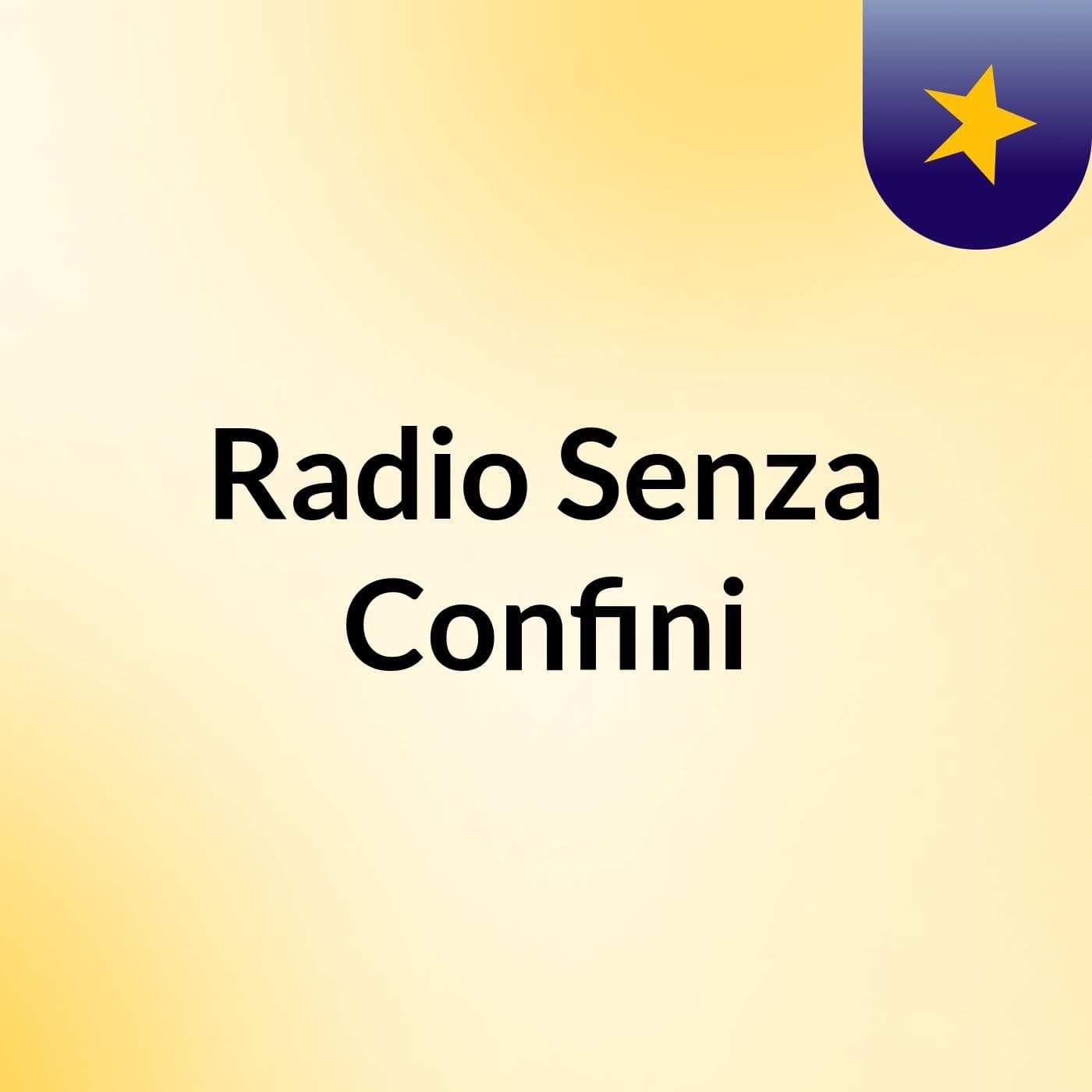 Radio Senza Confini - Podcasts