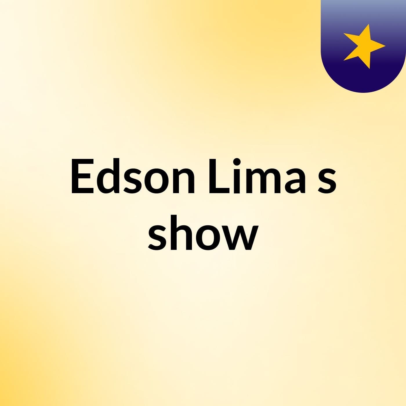 Edson Lima's show