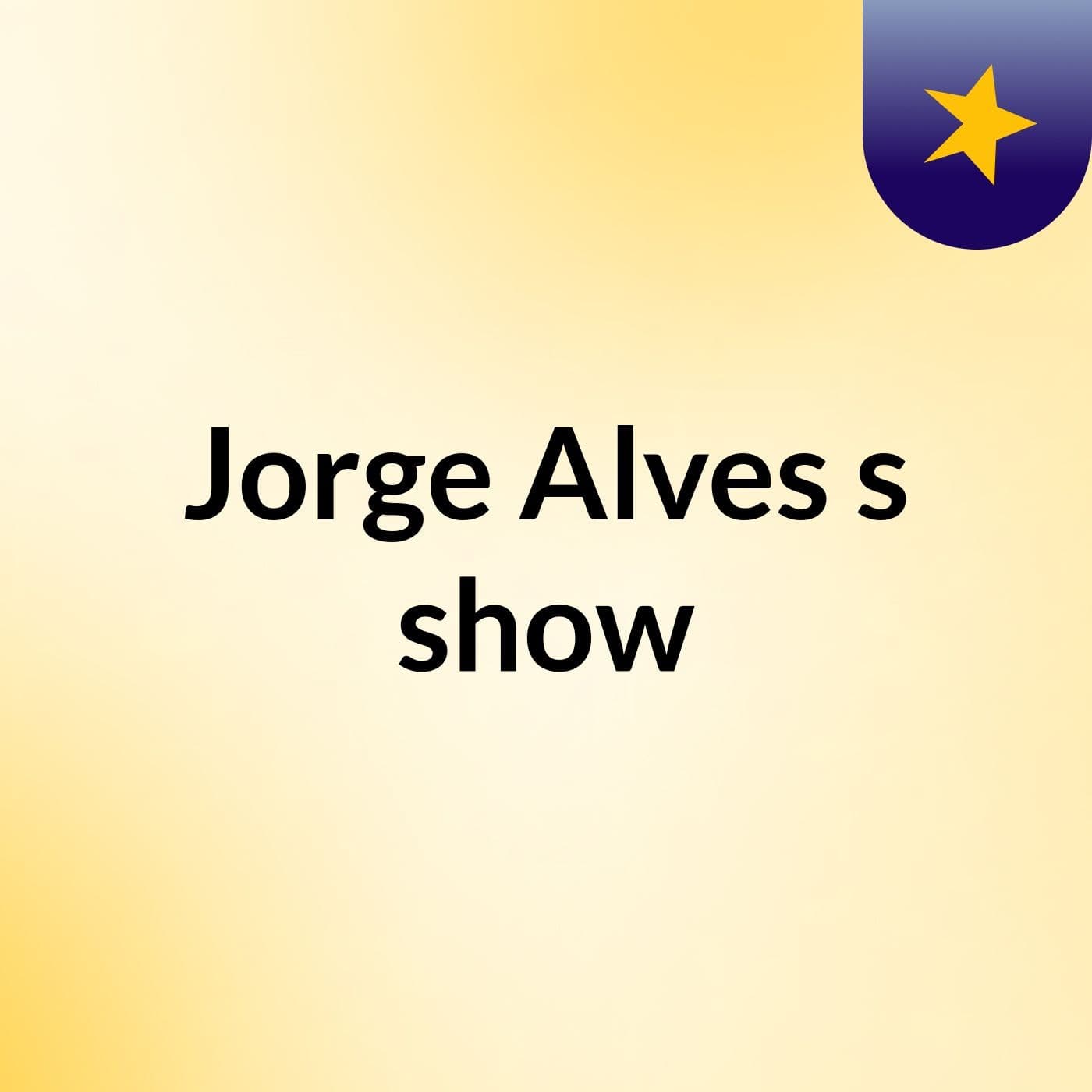 Jorge Alves's show