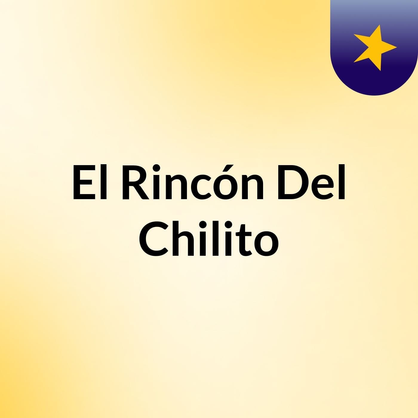 El Rincón Del Chilito