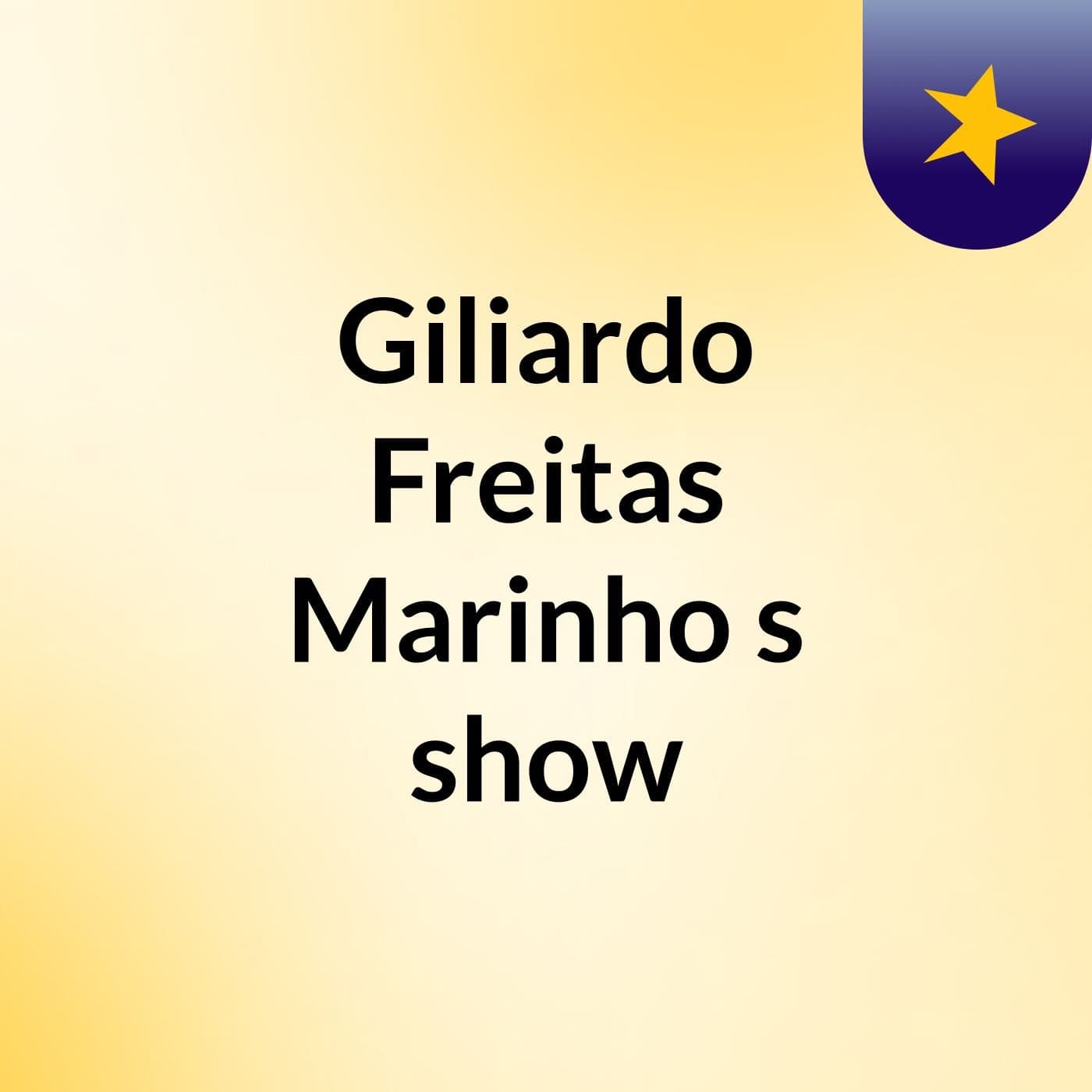 Giliardo Freitas Marinho's show