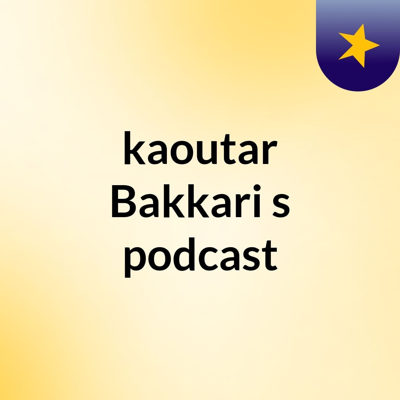 kaoutar Bakkari's podcast
