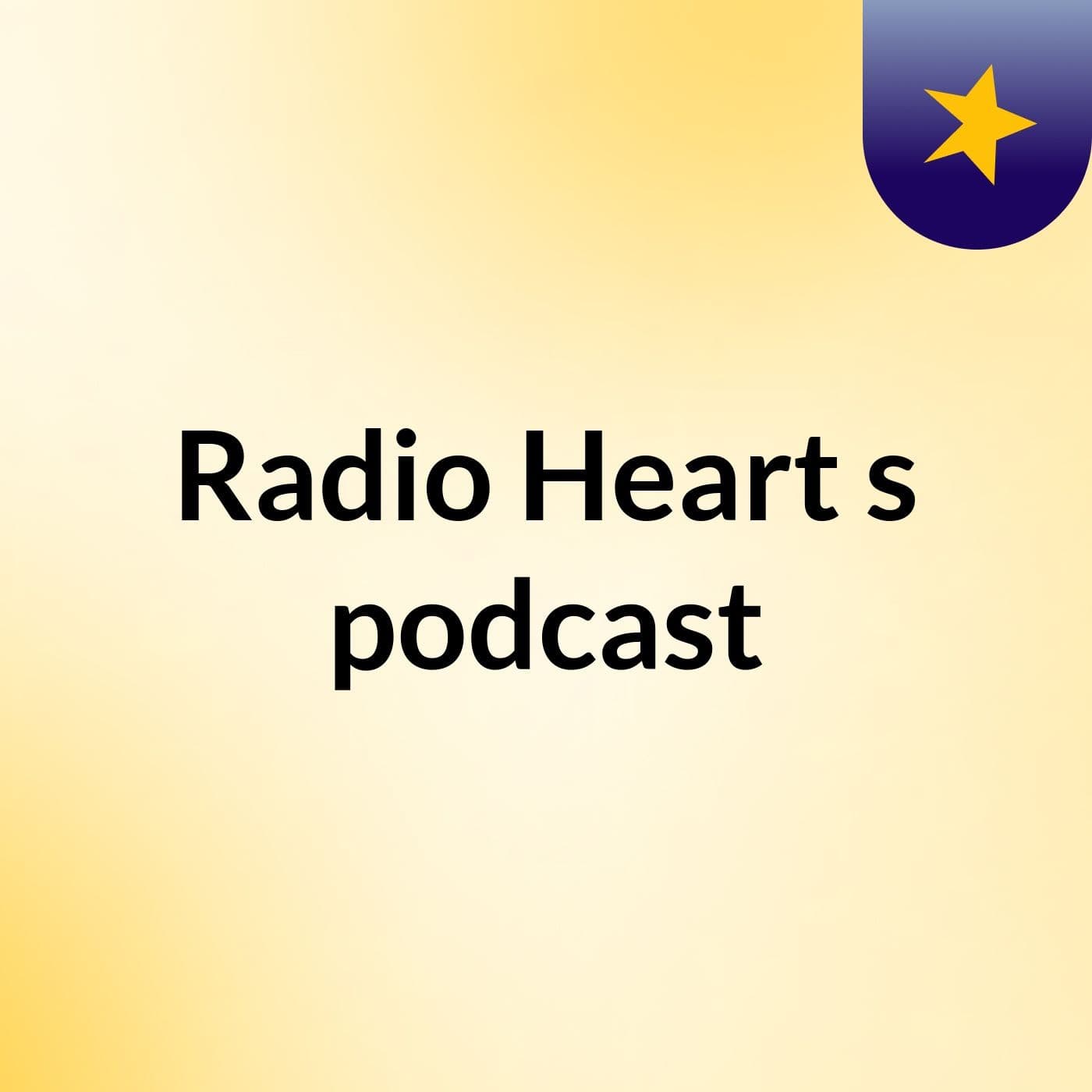 Radio Heart's podcast