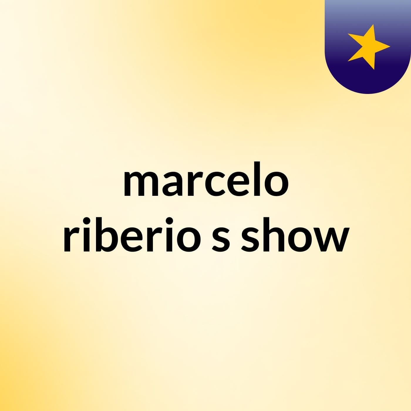 marcelo riberio's show