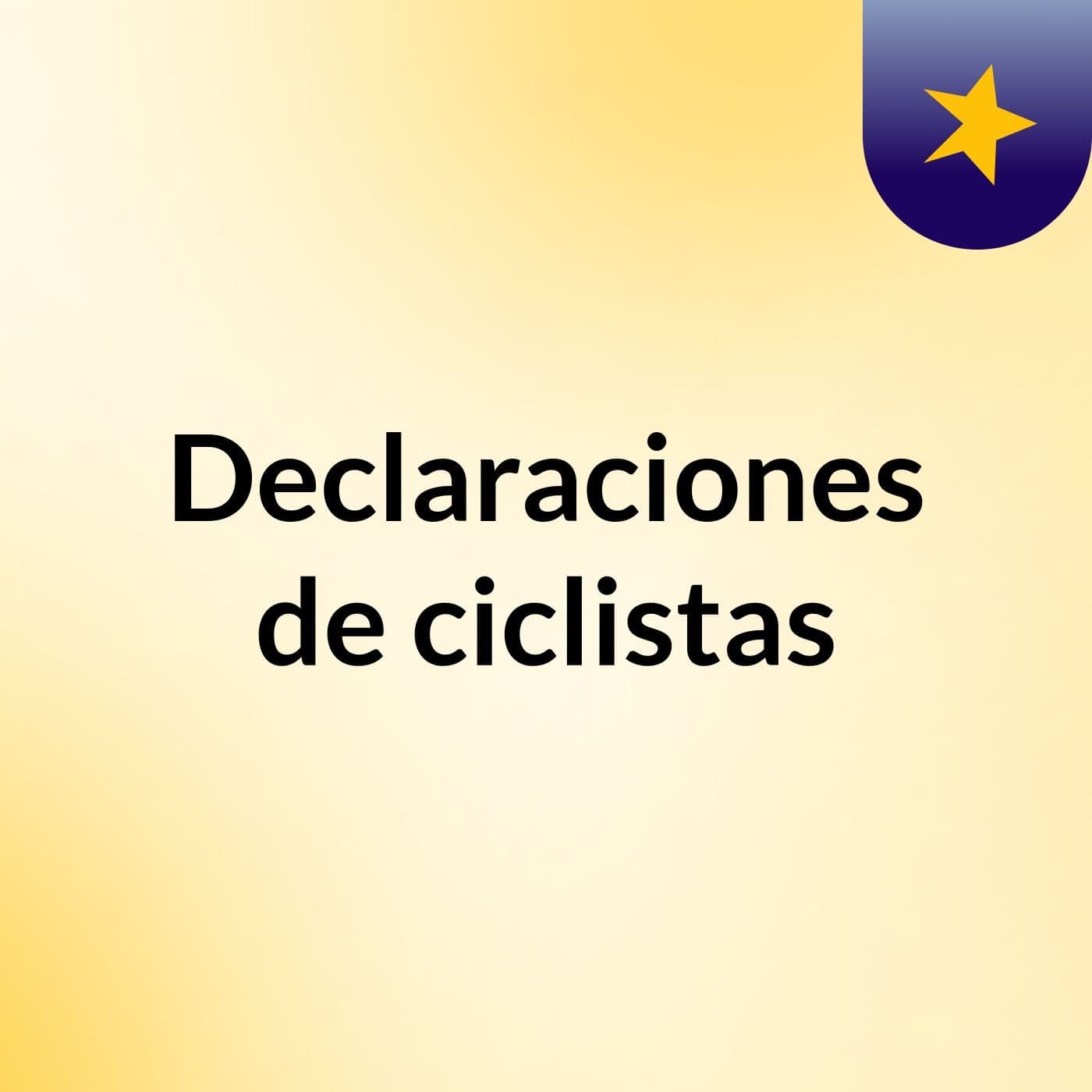 Declaraciones de ciclistas - Podcasts