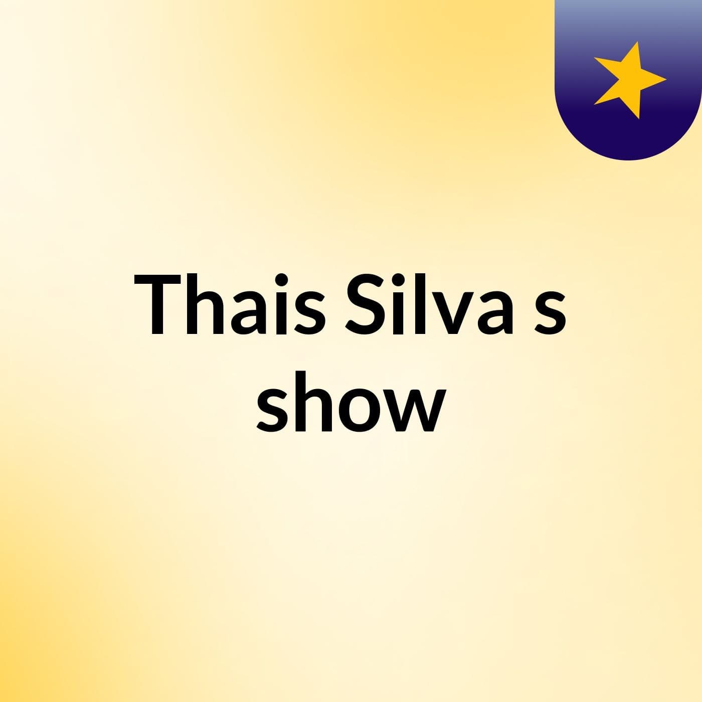 Thais Silva's show