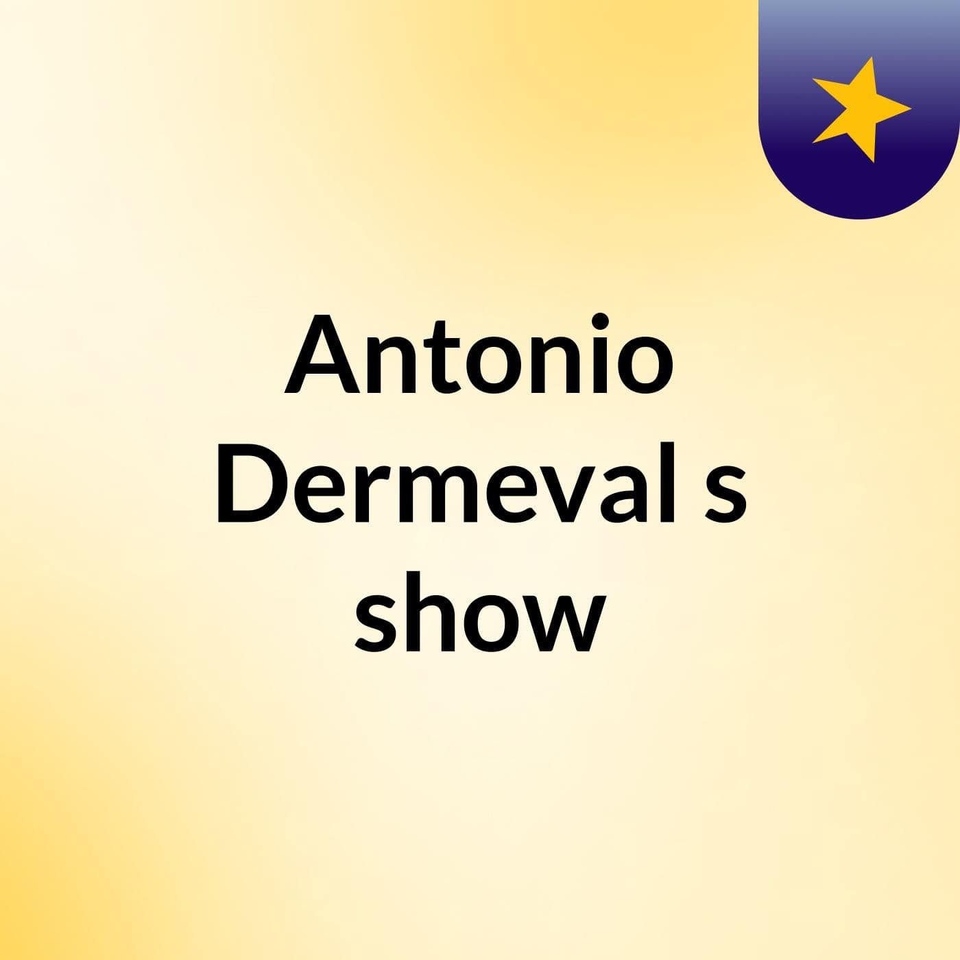 Antonio Dermeval's show