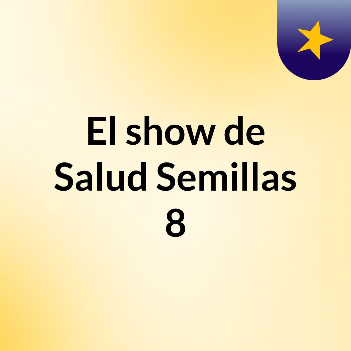 El show de Salud Semillas 8