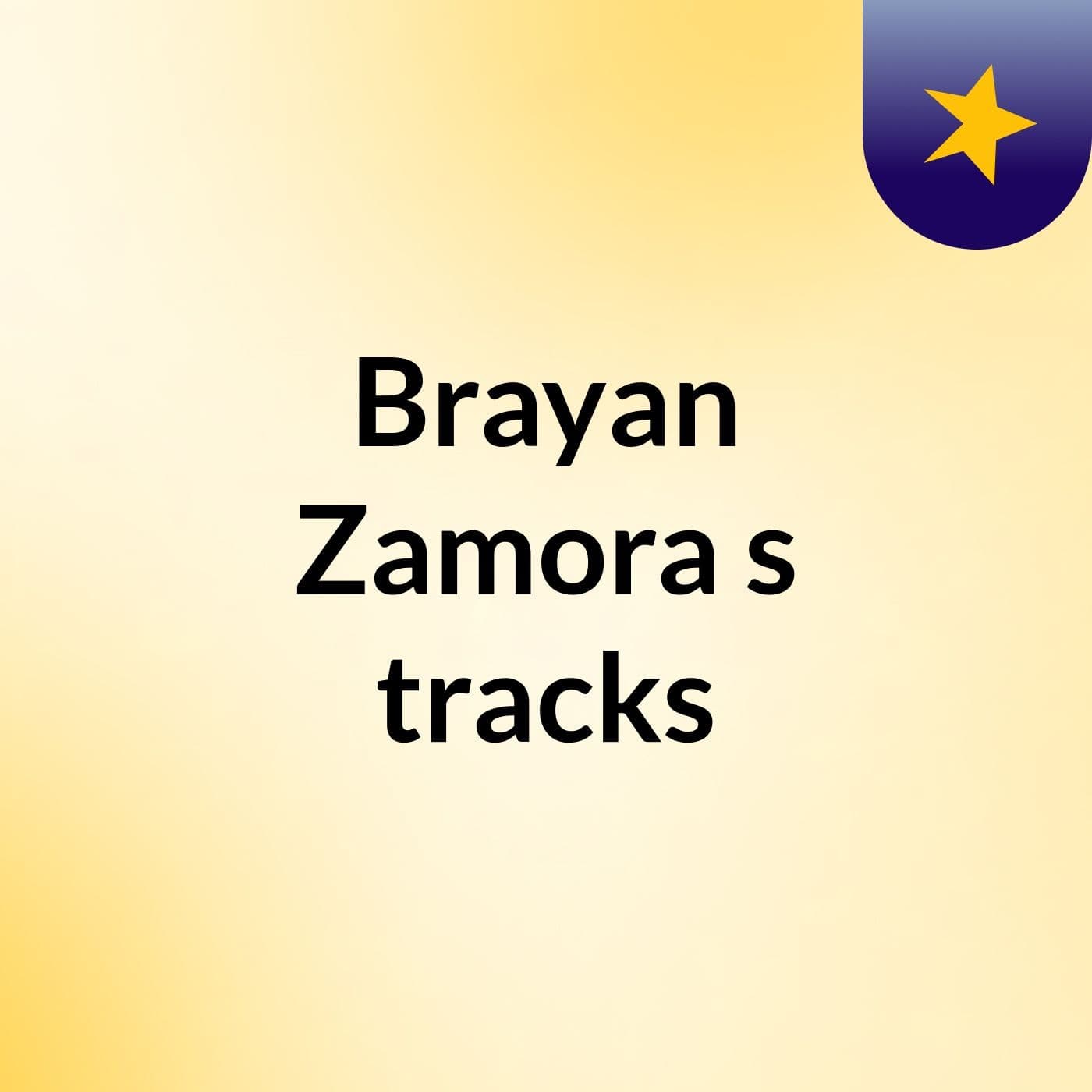 Brayan Zamora's tracks