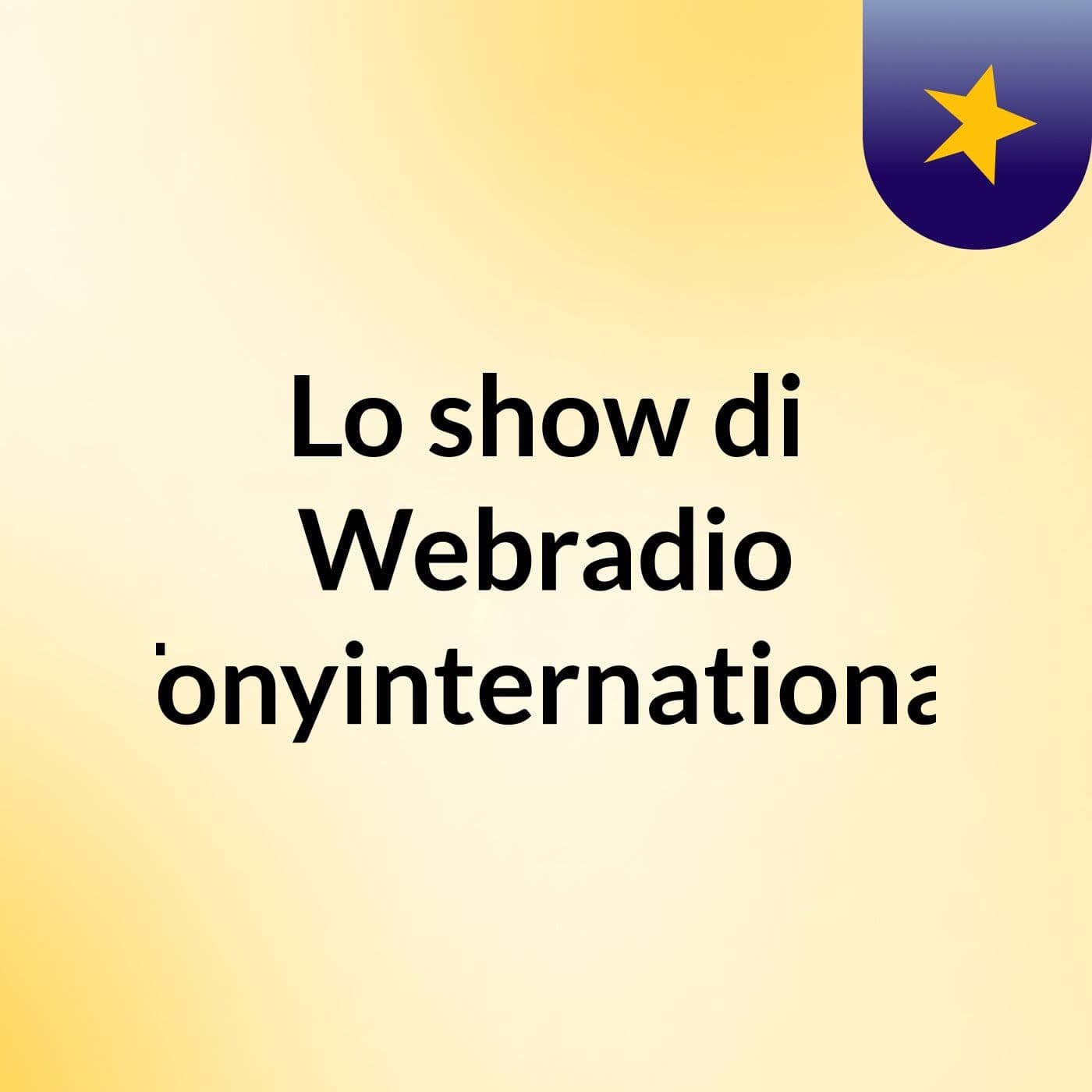 Lo show di Webradio Tonyinternational