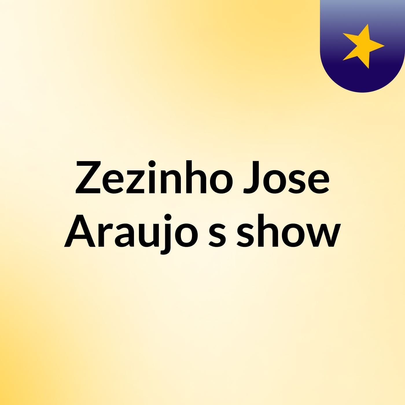 Zezinho Jose Araujo's show
