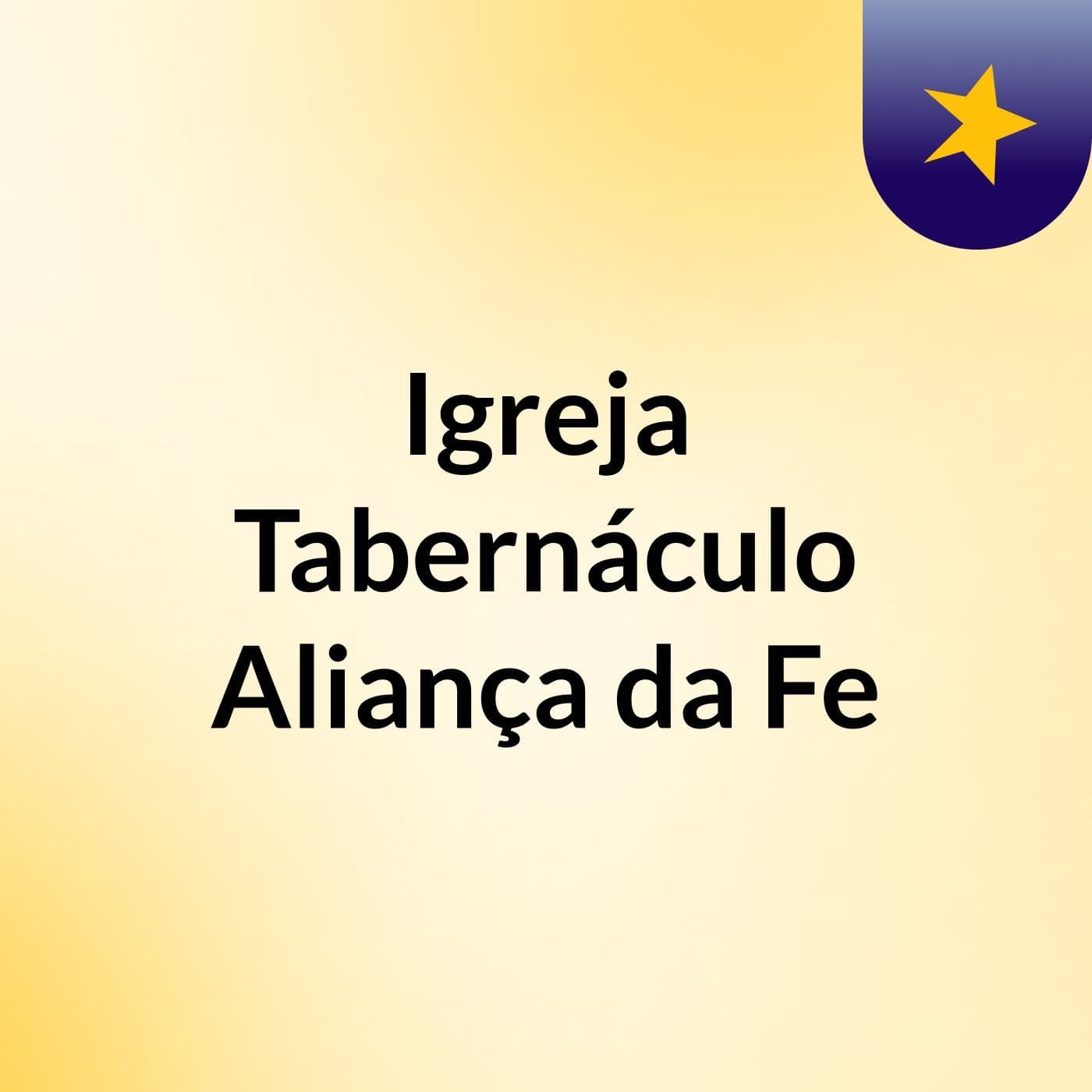 Igreja Tabernáculo Aliança da Fe