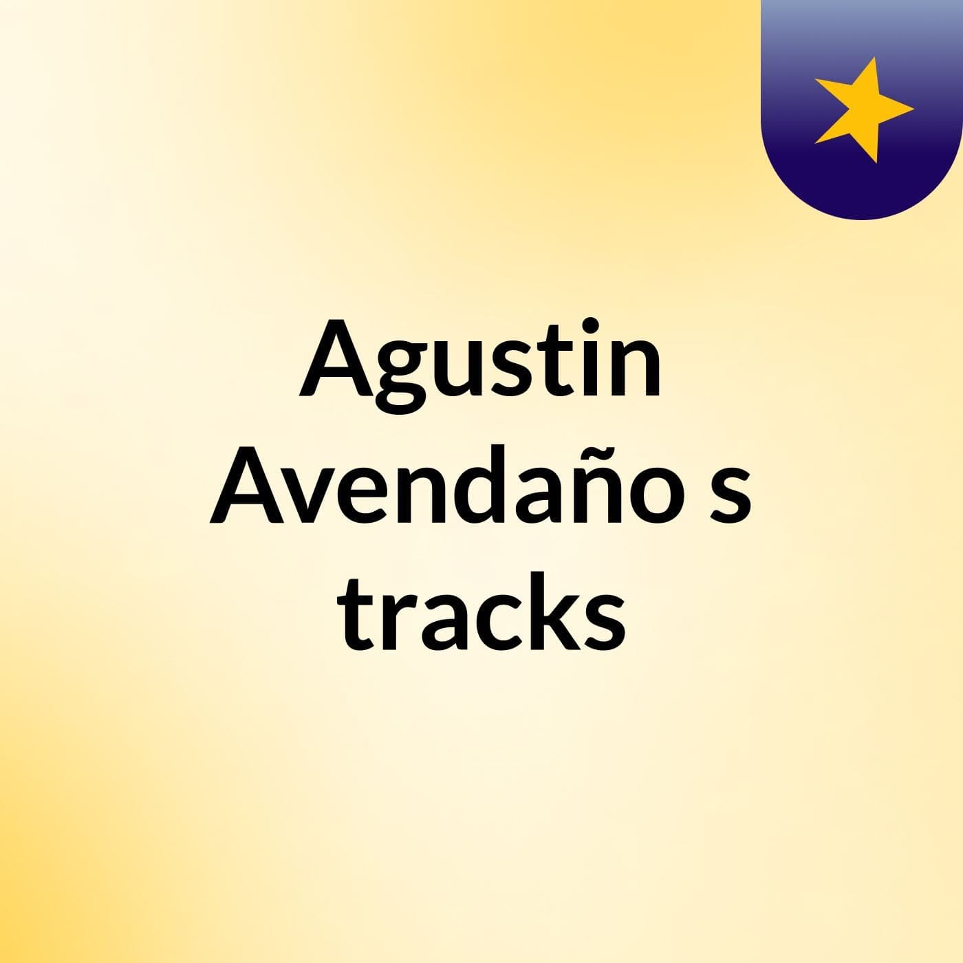 Agustin Avendaño's tracks