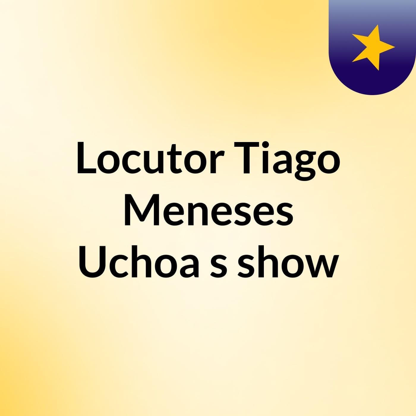 Locutor Tiago Meneses Uchoa's show