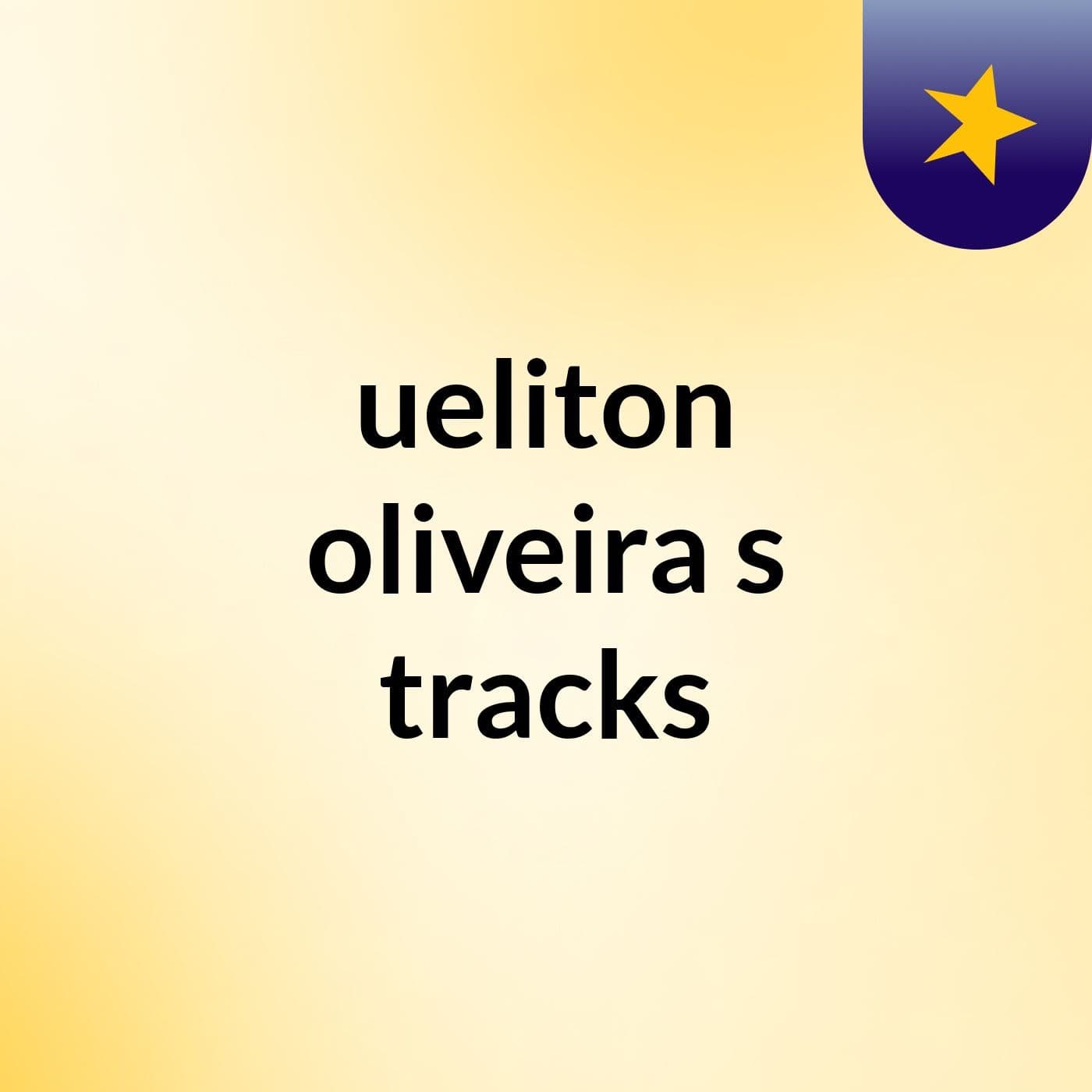 ueliton oliveira's tracks