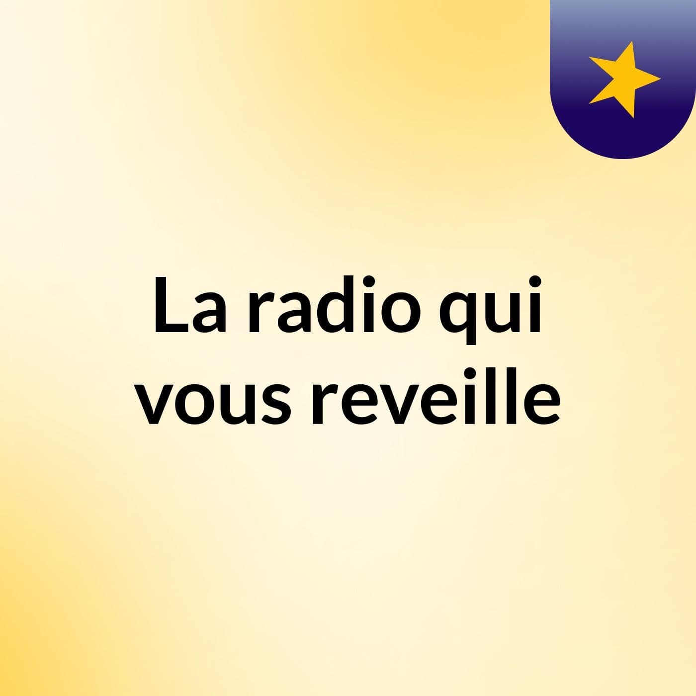 La radio qui vous reveille