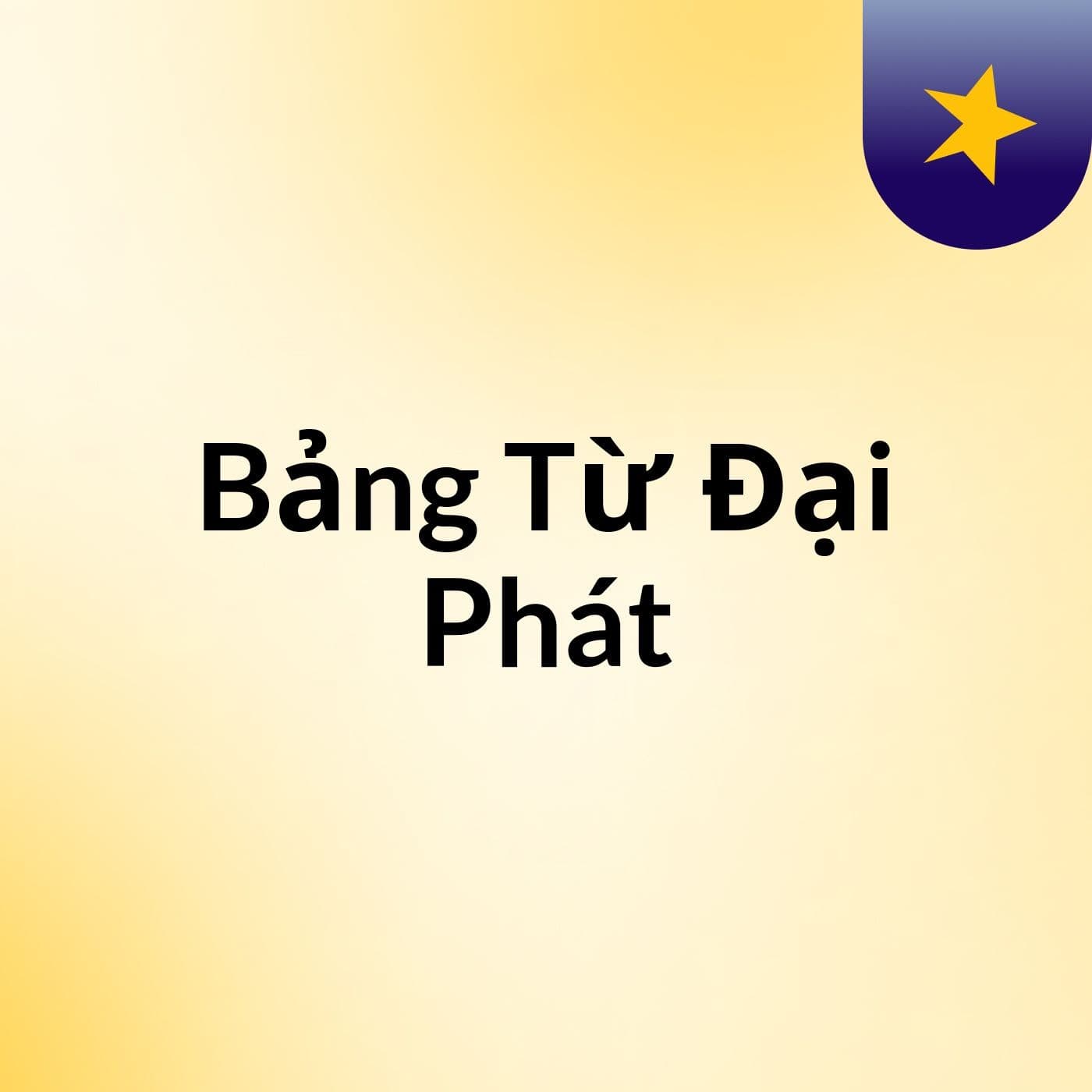 Bảng Từ Đại Phát