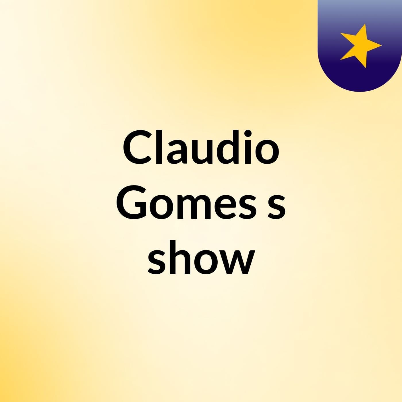 Claudio Gomes's show