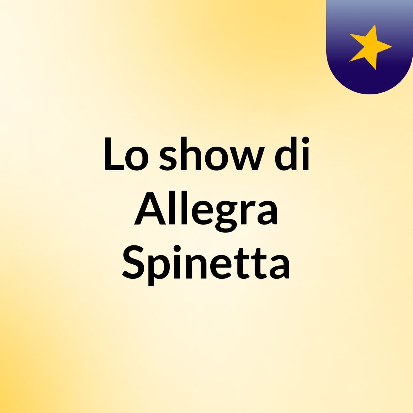 Lo show di Allegra Spinetta