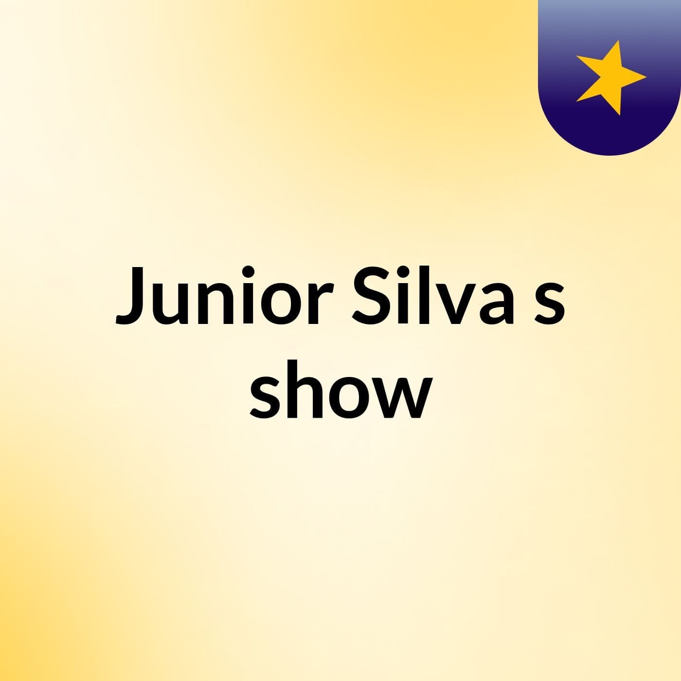Junior Silva's show