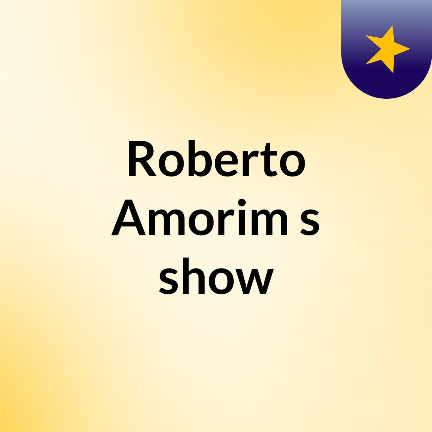 Roberto Amorim's show