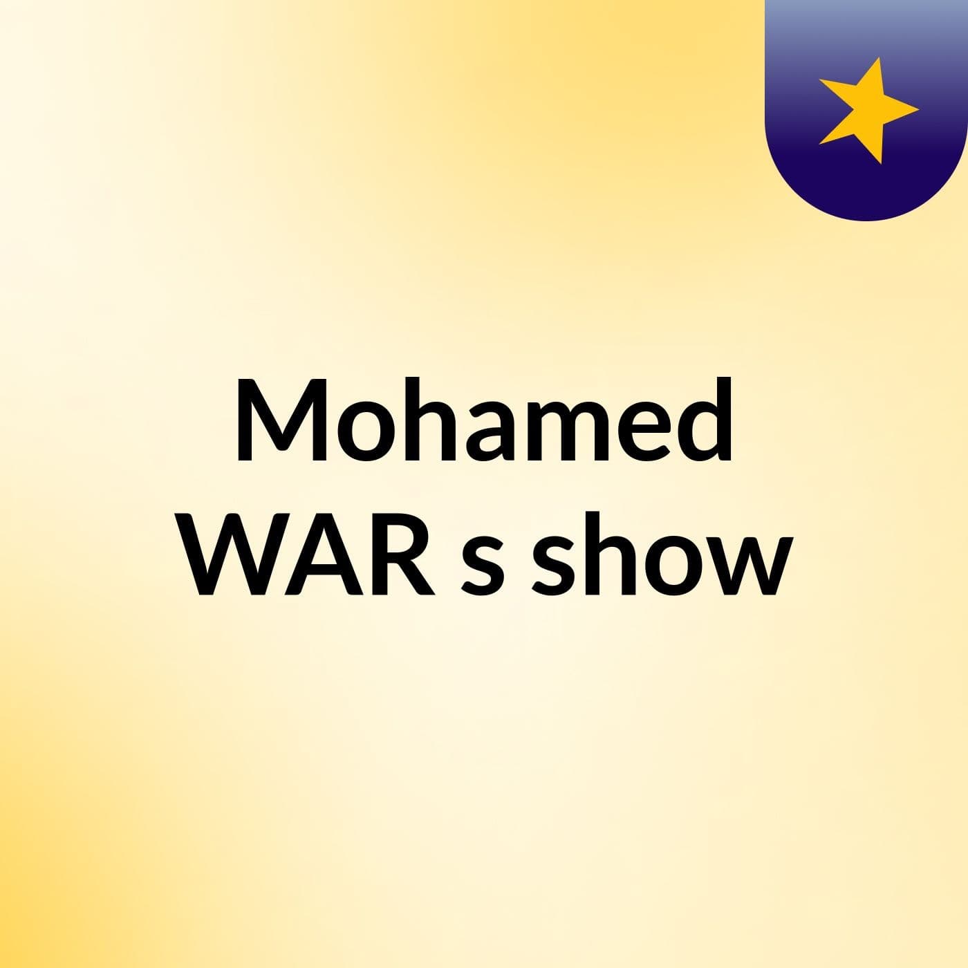 Mohamed WAR's show