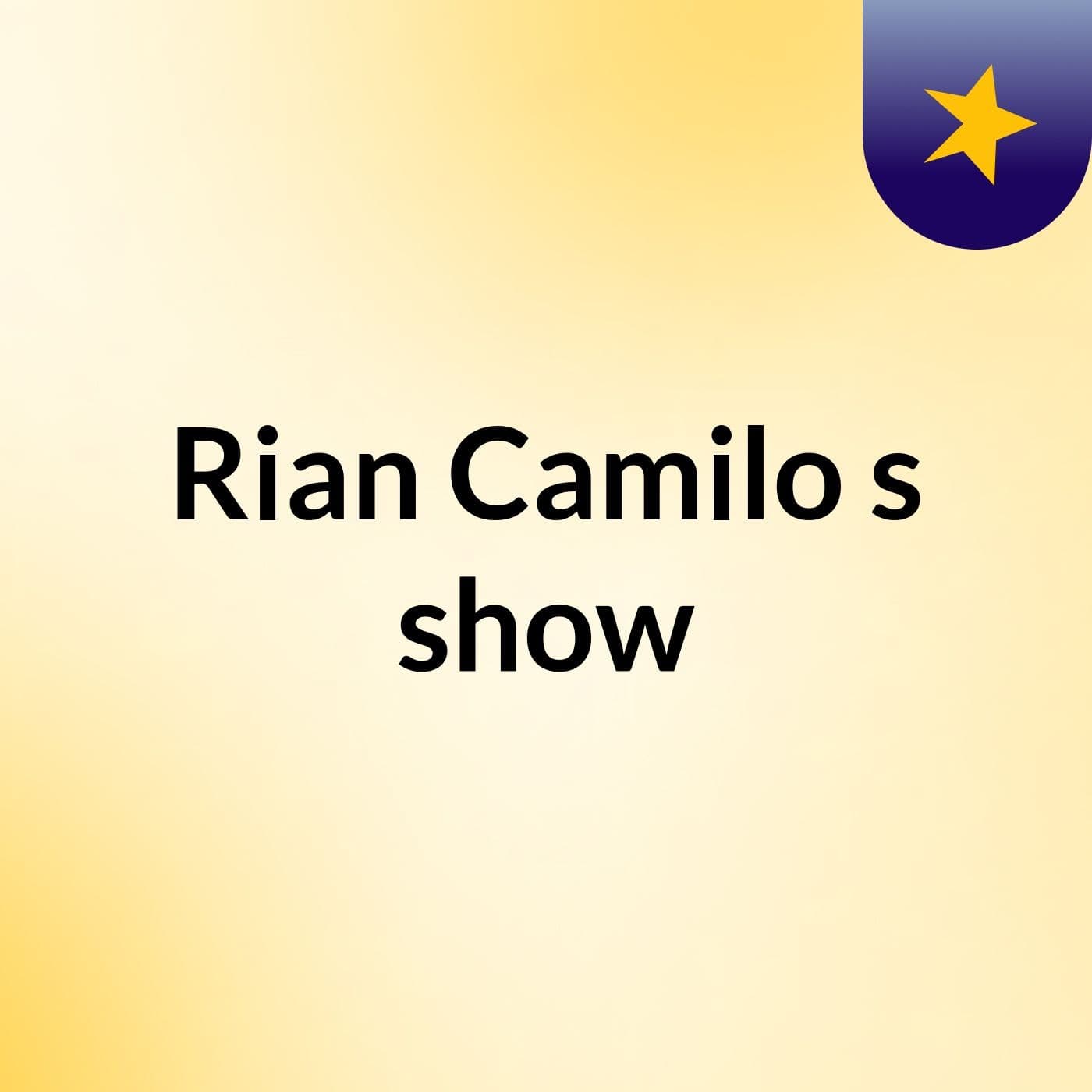 Rian Camilo's show