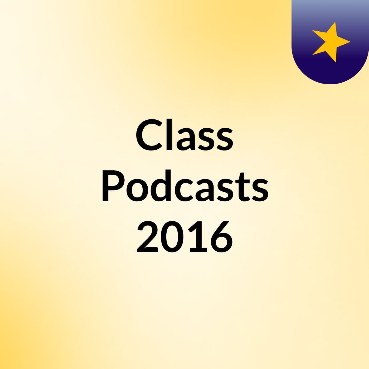 Class Podcasts 2016