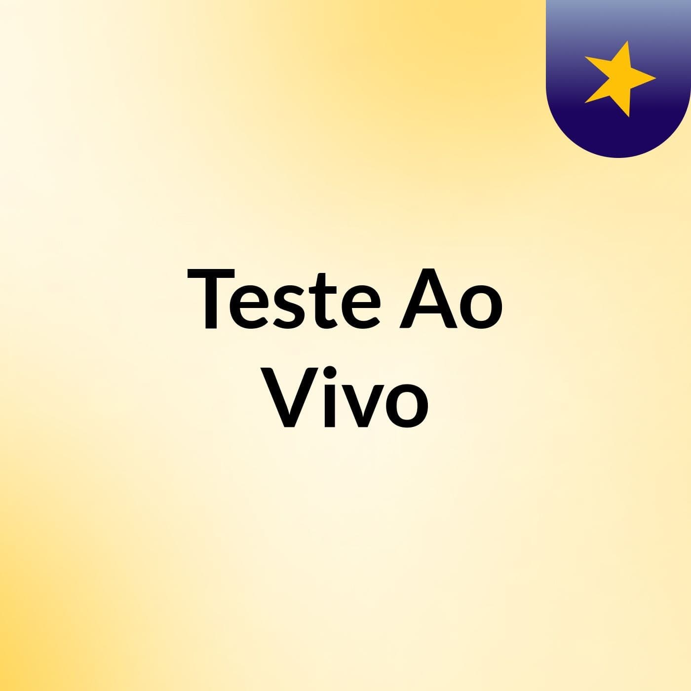 Teste Ao Vivo
