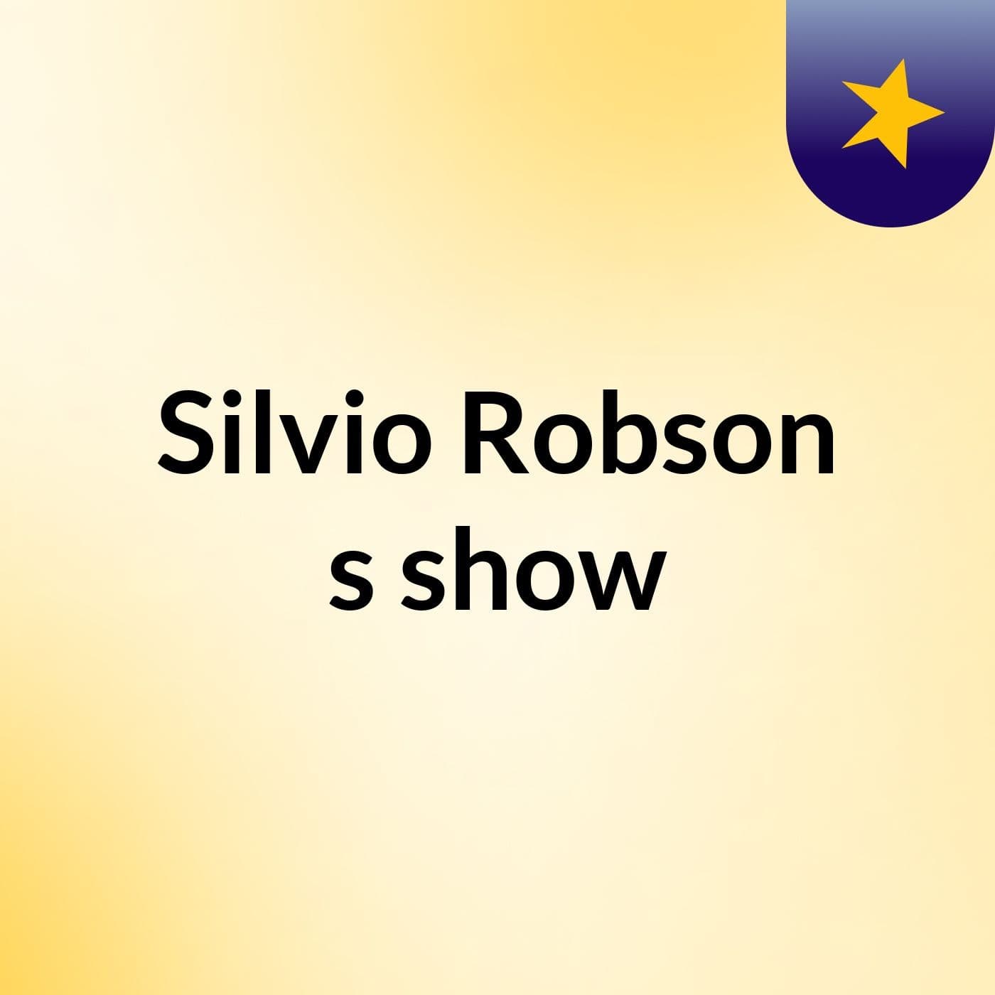 Silvio Robson's show