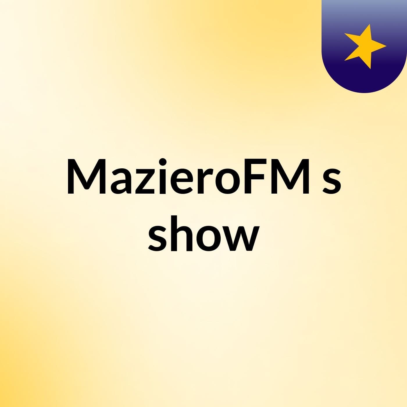 MazieroFM's show
