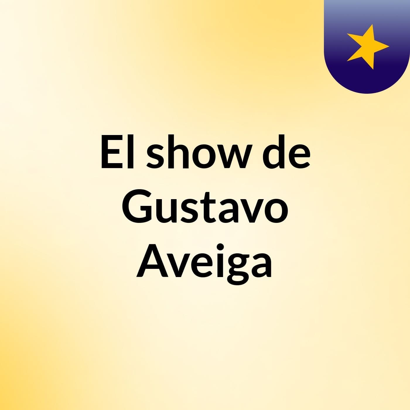 El show de Gustavo Aveiga
