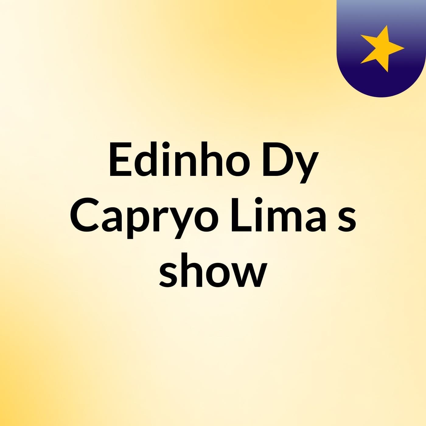 Edinho Dy Capryo Lima's show