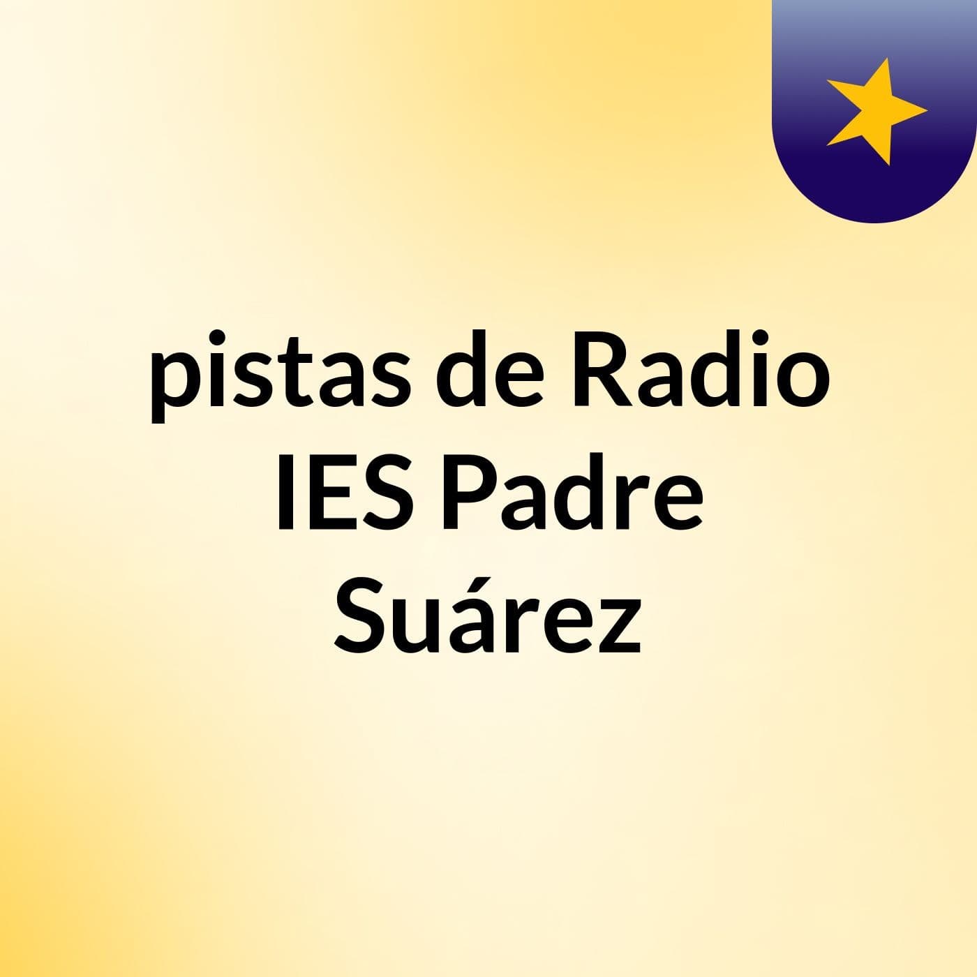 pistas de Radio IES Padre Suárez