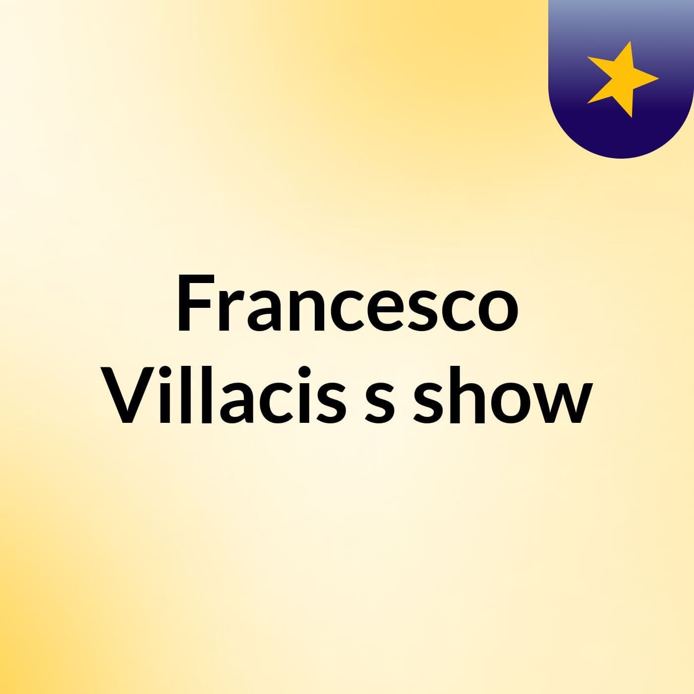 Francesco Villacis's show