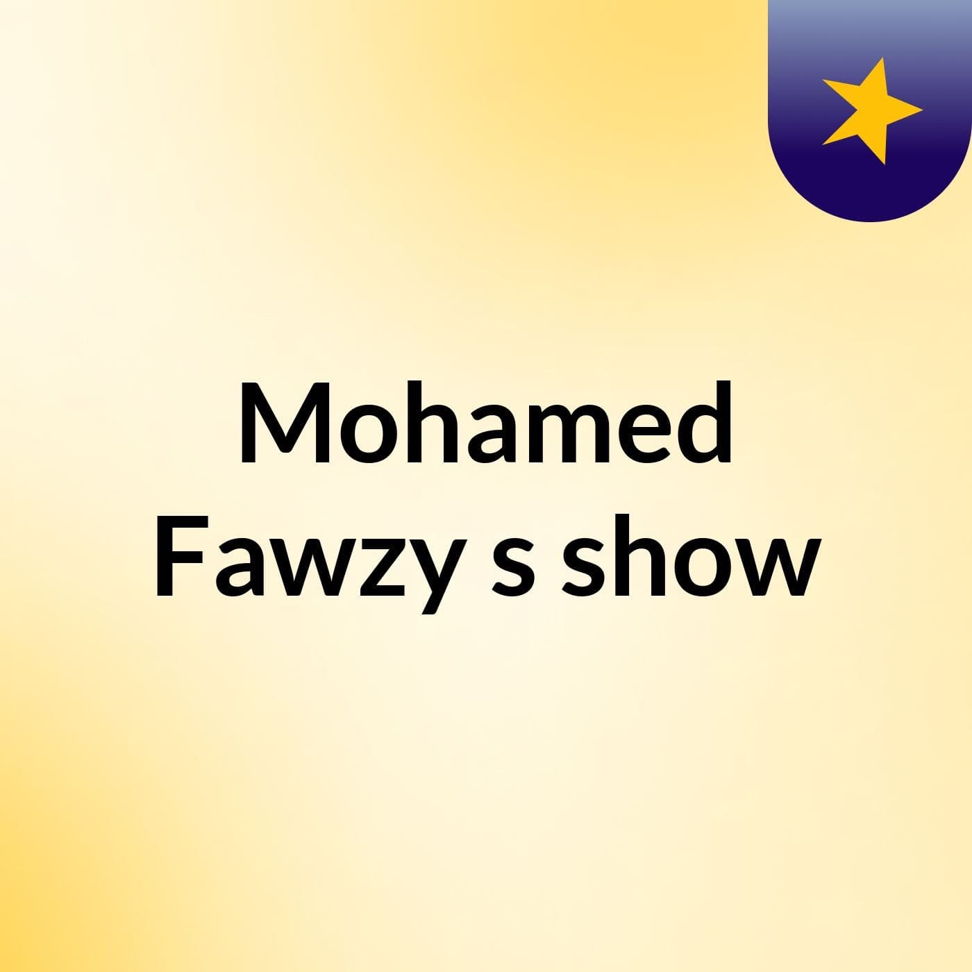 Mohamed Fawzy's show