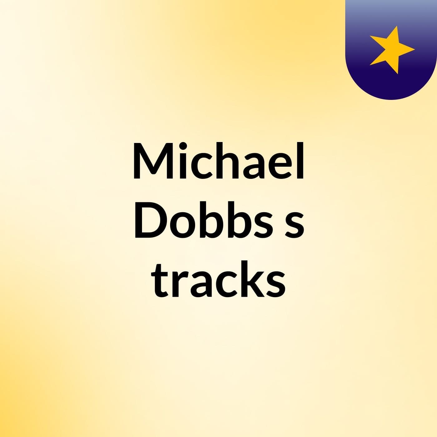 Michael Dobbs's tracks