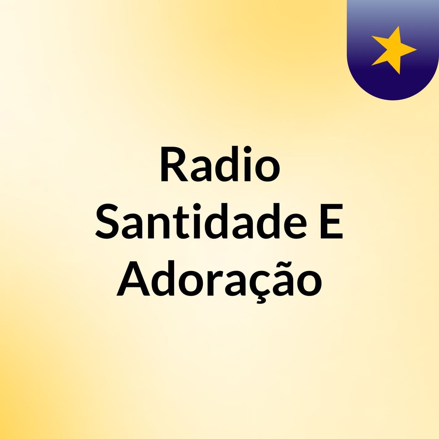 Radio Santidade E Adoração