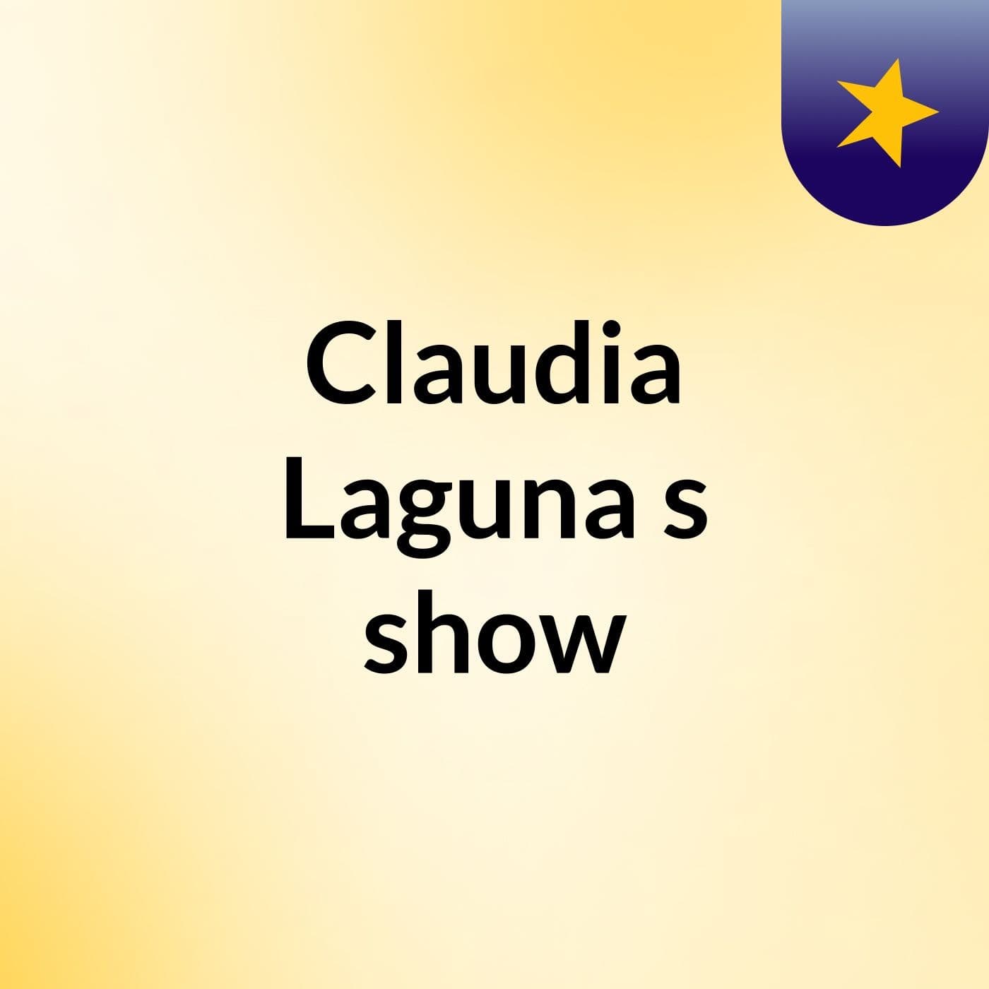 Claudia Laguna's show
