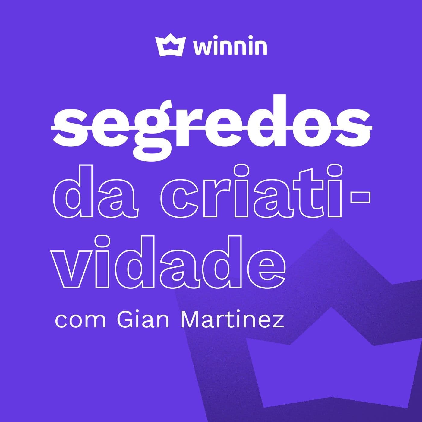 Segredos da Criatividade - Podcasts