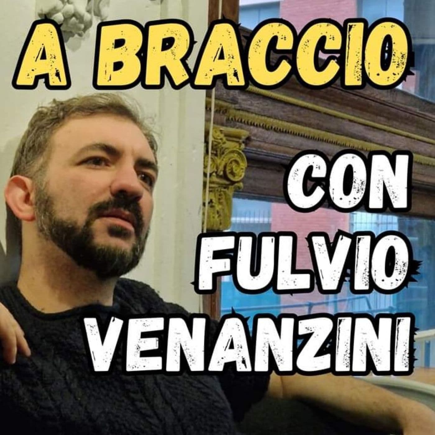 A Braccio con Fulvio Venanzini - Podcasts