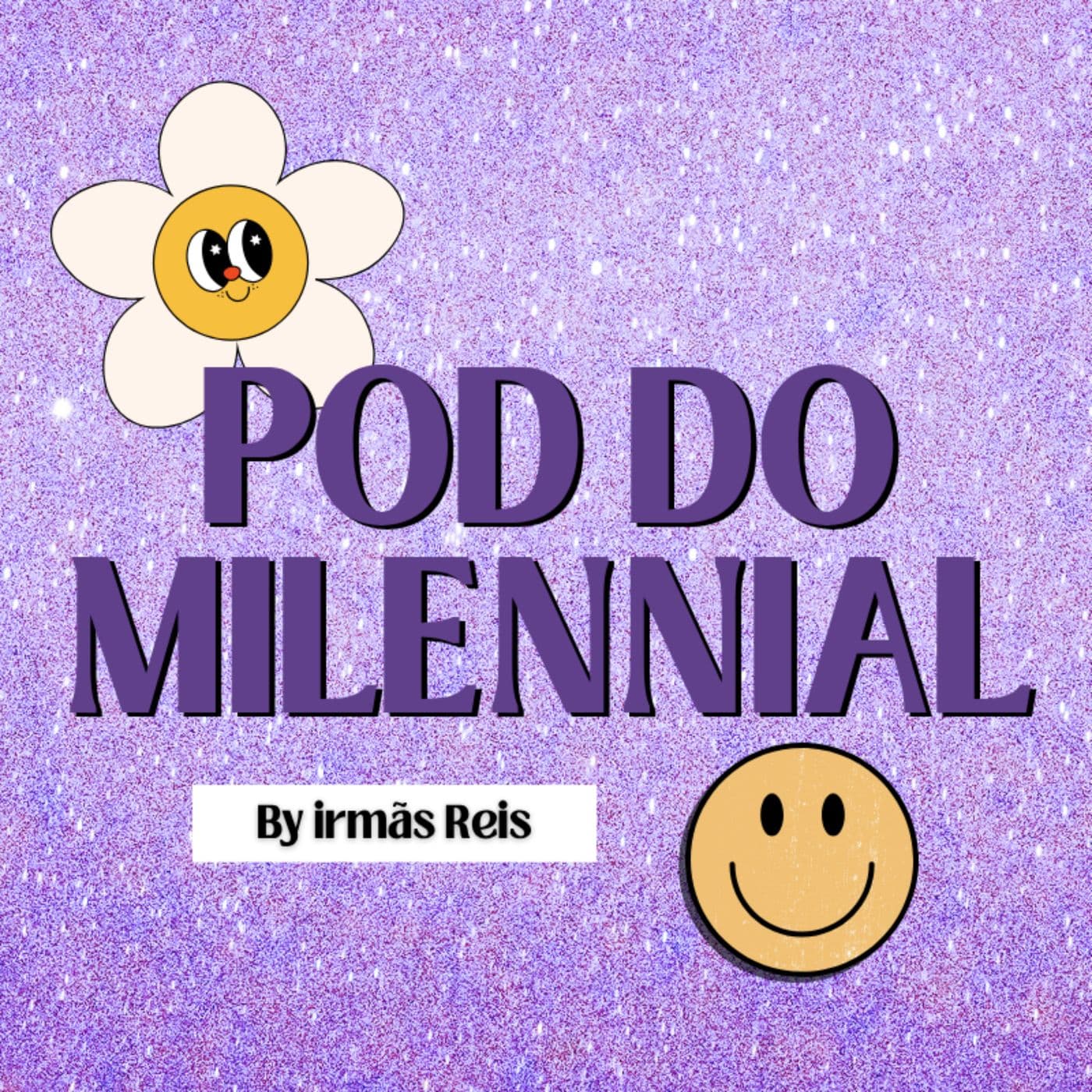 Pod do Milennial - Podcasts