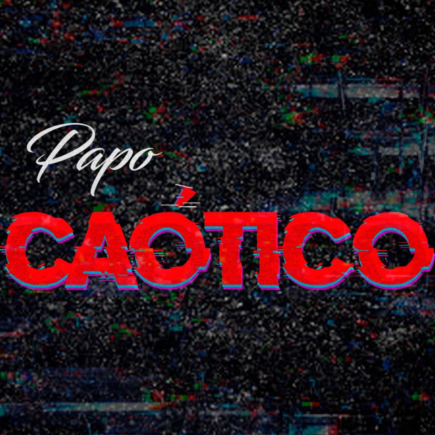 Papo Caotico Podcast - Podcasts
