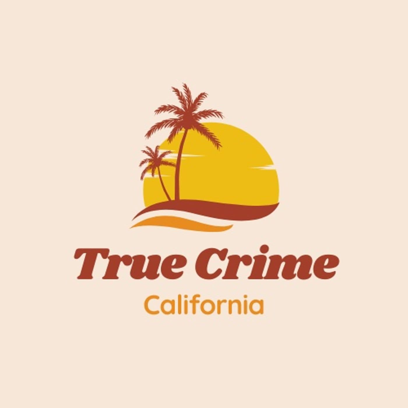 True Crime California - Podcasts