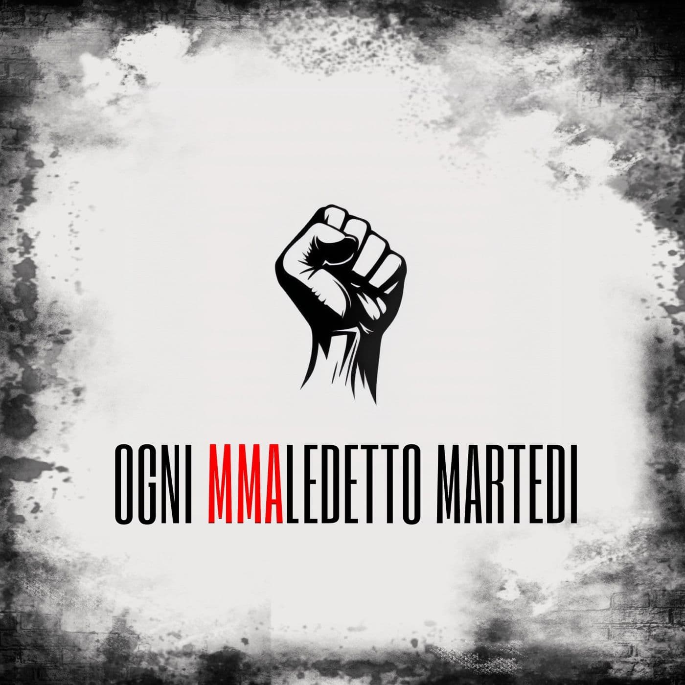 Ogni MMAledetto Martedì - Podcasts