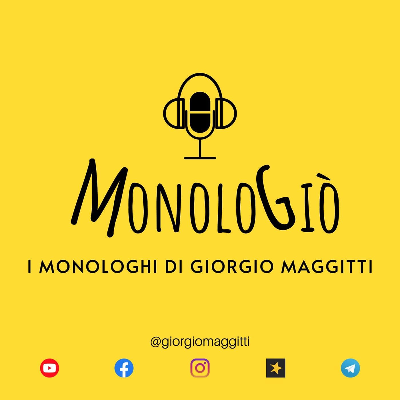 MonoloGiò, i monologhi di Giorgio Maggitti - Podcasts
