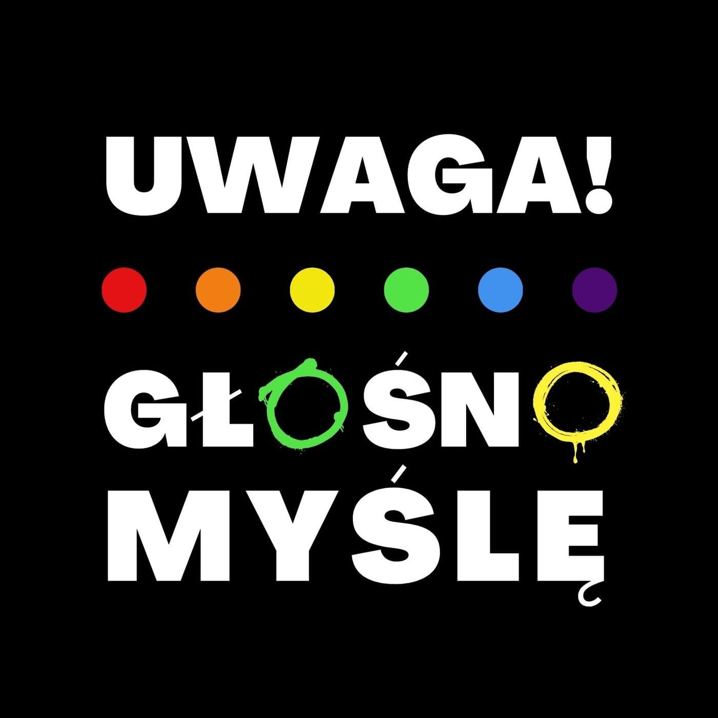 UWAGA! GŁOŚNO MYŚLĘ - Podcasts