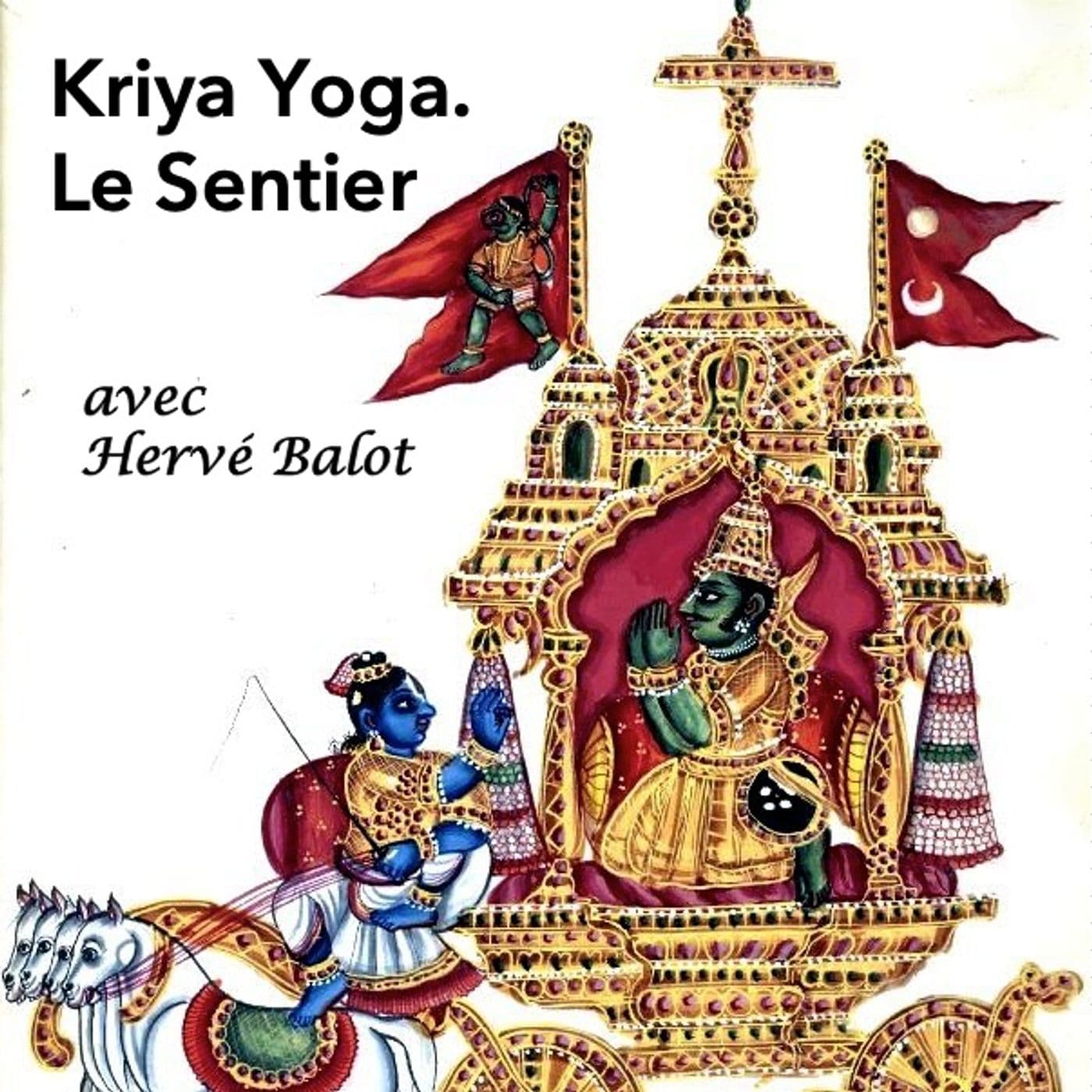 Kriya Yoga. Le Sentier - Podcasts