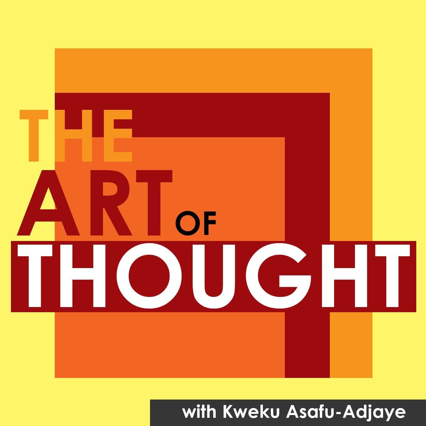 The Art of Thought - Podcasts