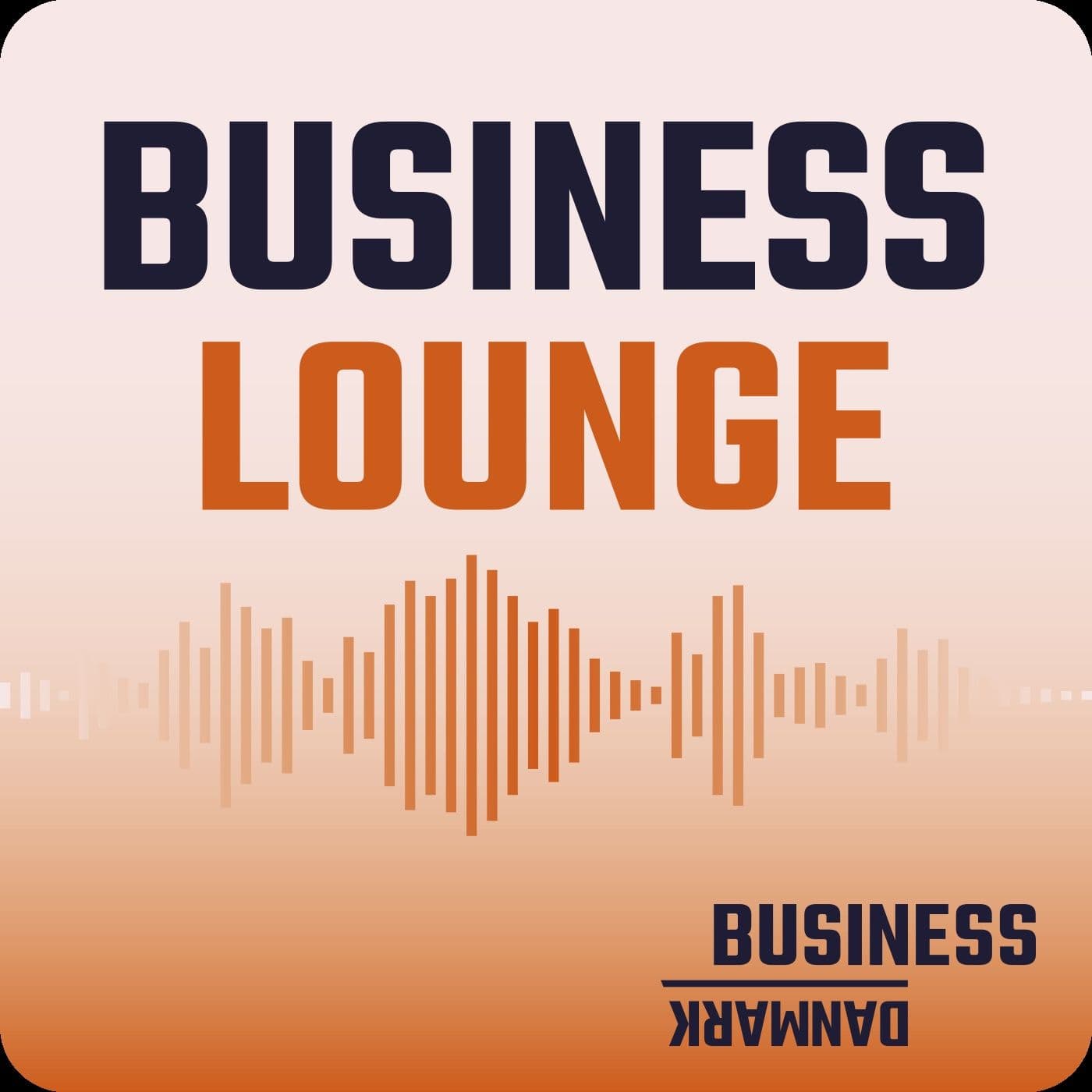 Business Lounge - Podcasts